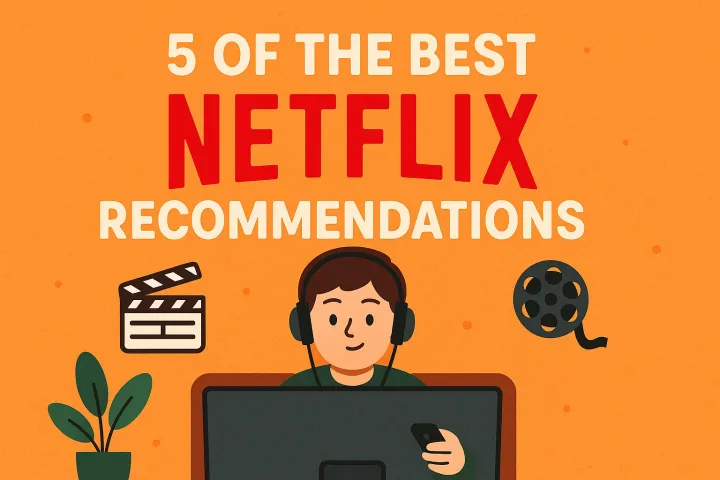 5 Netflix recommendation from my side